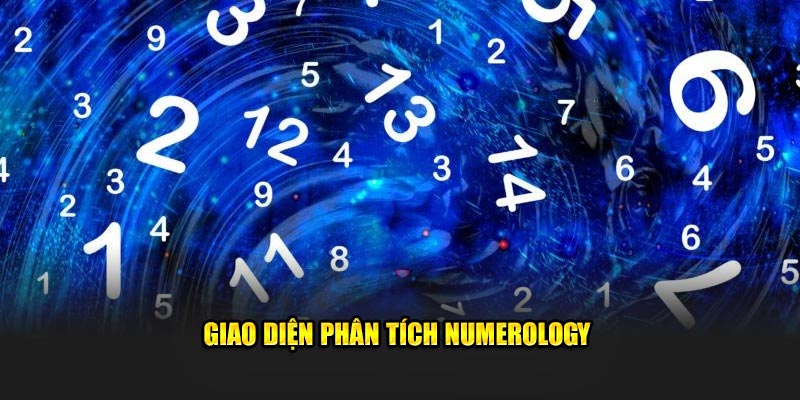 Giao diện phân tích Numerology Giao diện phân tích Numerology