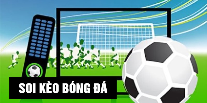 Cách thức soi kèo bóng đá tại 18Win Cách thức soi kèo bóng đá tại 18Win