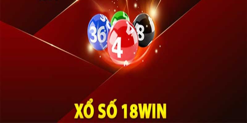 Xổ Số 18Win - Giải Trí Đa Dạng Và Cơ Hội Làm Giàu Hấp Dẫn Xổ Số 18Win - Giải Trí Đa Dạng Và Cơ Hội Làm Giàu Hấp Dẫn